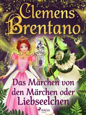 cover image of Das Märchen von den Märchen oder Liebseelchen